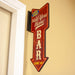 Customizable Vertical Hanging Wooden Arrow Sign Plaque Vintage Bar Theme Handcrafted in the USA hanging outside of door