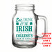 Clear glass mug with 'Eat, Drink & Be Irish' text and customizable lines on a white background