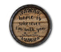 Custom Wood Barrel Top Sign – Home Is...