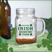 Irish Drinking Team Mason Jar - 12 ounce - Bar Products - Fun Drinkware