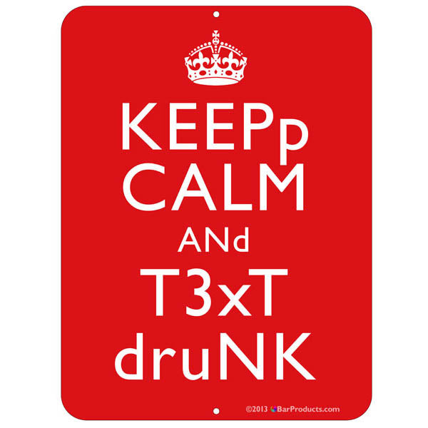 KEEPp CALM ANd T3xT druNK Bar Sign