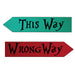 This Way - Wrong Way Wood Arrow Signs